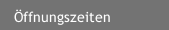 Öffnungszeiten